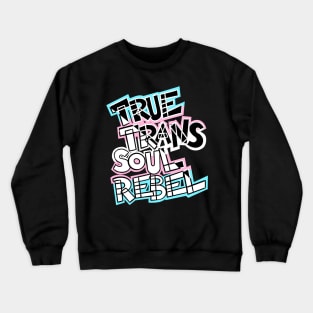 True Trans Soul Rebel - diagnonal Crewneck Sweatshirt